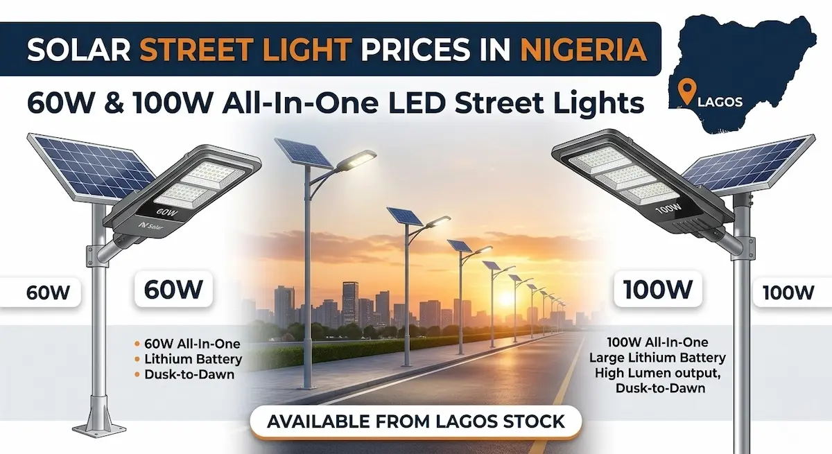 Solar street light price in Nigeria — 60W and 100W all-in-one LED street lights