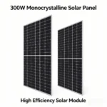 300W Monocrystalline Solar Panel
